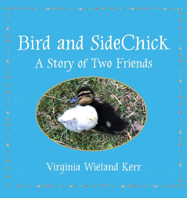 Bird and SideChick : A Story of Two Friends
