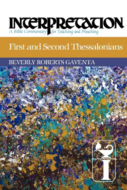 First and Second Thessalonians : Interpretation