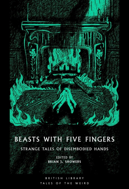 Beasts with Five Fingers : Strange Tales of Disembodied Hands