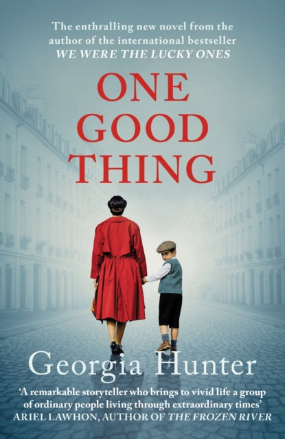 One Good Thing : The compelling new wartime novel from the bestselling author of We Were the Lucky Ones