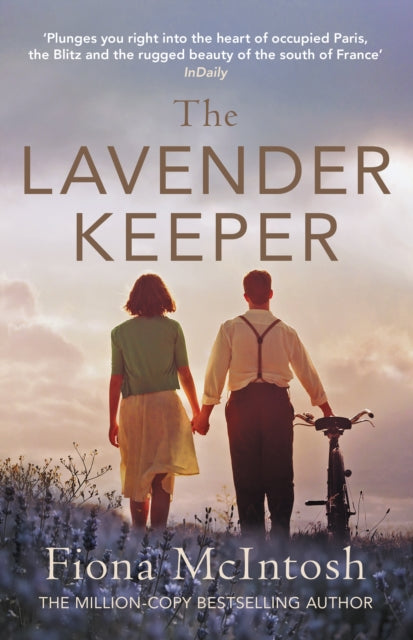 The Lavender Keeper : The impossible-to-put-down novel of wartime Provence and Paris