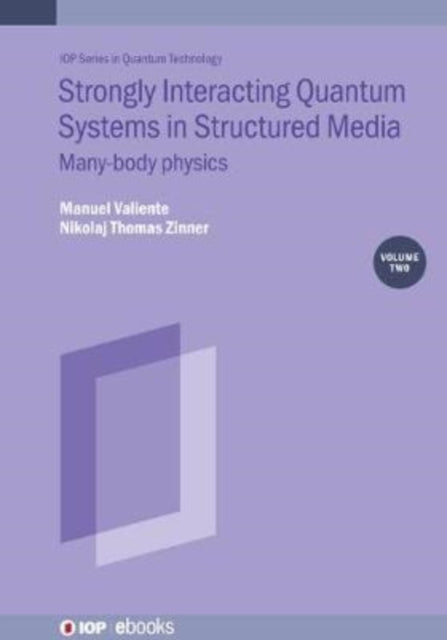 Strongly Interacting Quantum Systems, Volume 2 : Many-body physics