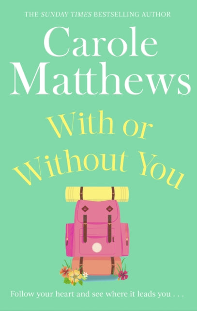 With or Without You : A romantic, escapist novel from the Sunday Times bestseller