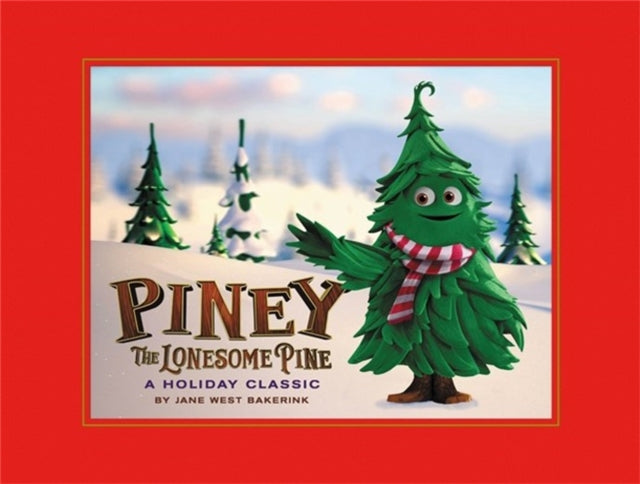 Piney the Lonesome Pine : A  Holiday Classic