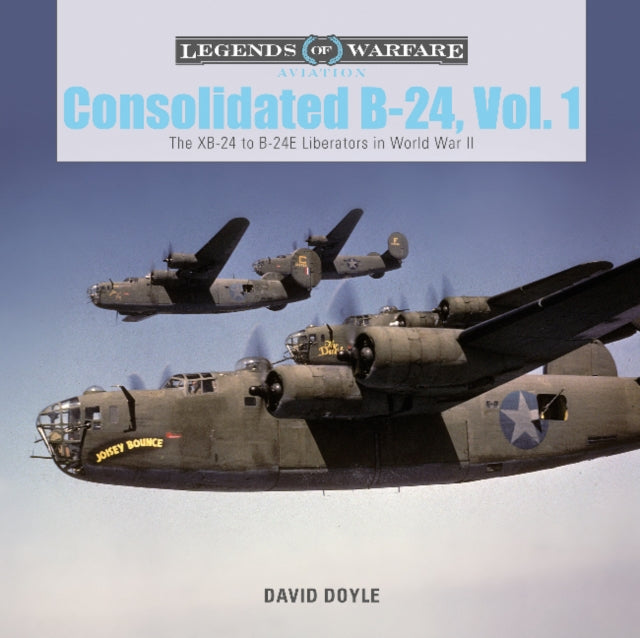 Consolidated B-24 Vol.1 : The XB-24 to B-24E Liberators in World War II