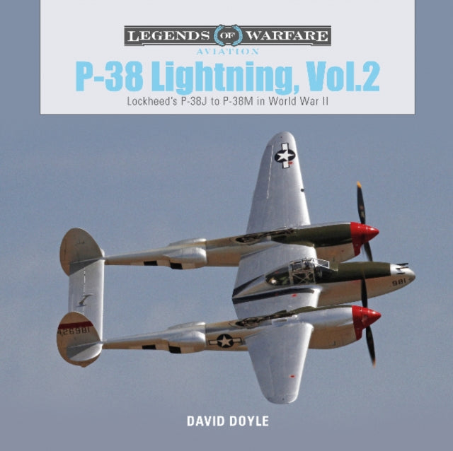 P-38 Lightning Vol. 2 : Lockheed’s P-38J to P-38M in World War II