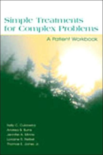 Simple Treatments For Complex Problems : A PATIENT WORKBOOK