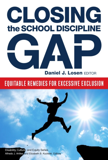 Closing the School Discipline Gap : Equitable Remedies for Excessive Exclusion