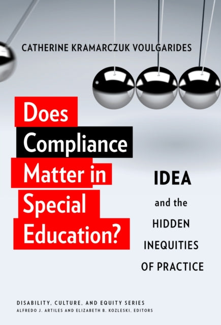 Does Compliance Matter in Special Education? : IDEA and the Hidden Inequities of Practice