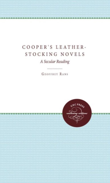 Cooper's Leather-Stocking Novels : A Secular Reading