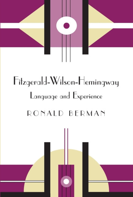 Fitzgerald-Wilson-Hemingway : Language and Experience