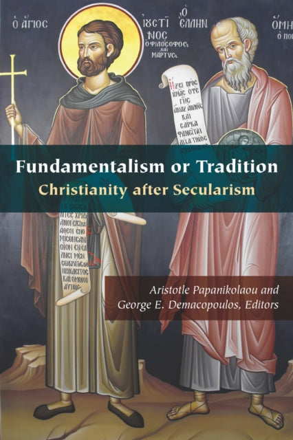 Fundamentalism or Tradition : Christianity After Secularism