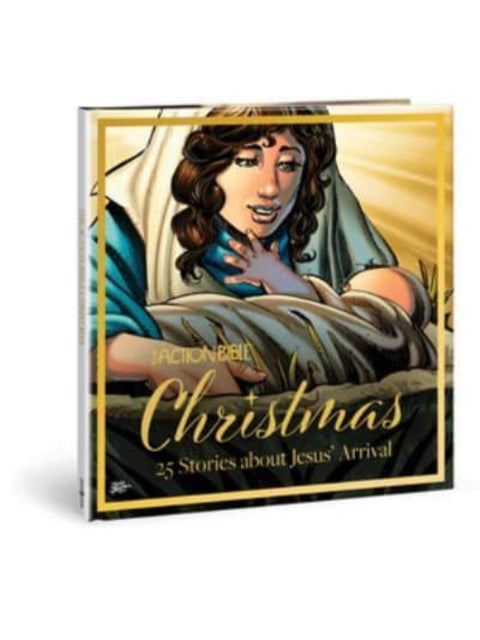 Action Bible Xmas : 25 Stories about Jesus' Arrival