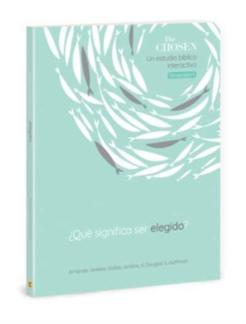 The Chosen ?Qu? Significa Ser Elegido? : Un estudio biblico interactivo, Temporada 1 (What Does it Mean to be Chosen? Season 1) (Spanish)