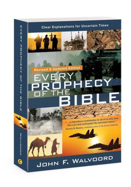 Every Prophecy of the Bible : Clear Explanations for Uncertain Times (Revised & Updated Edition)
