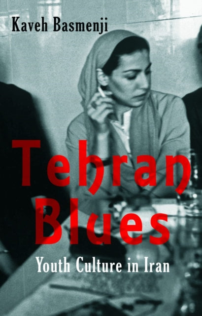 Tehran Blues : Youth Culture in Iran