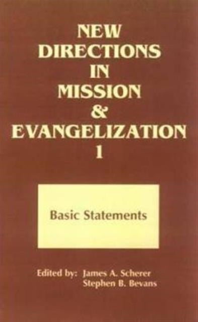 New Directions in Mission and Evangelization : Basic Statement, 1974-1991 Bk. 1