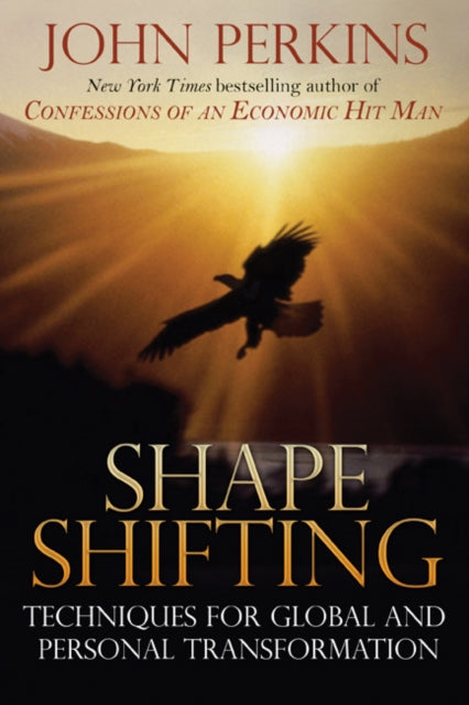 Shapeshifting : Techniques for Global and Personal Transformation