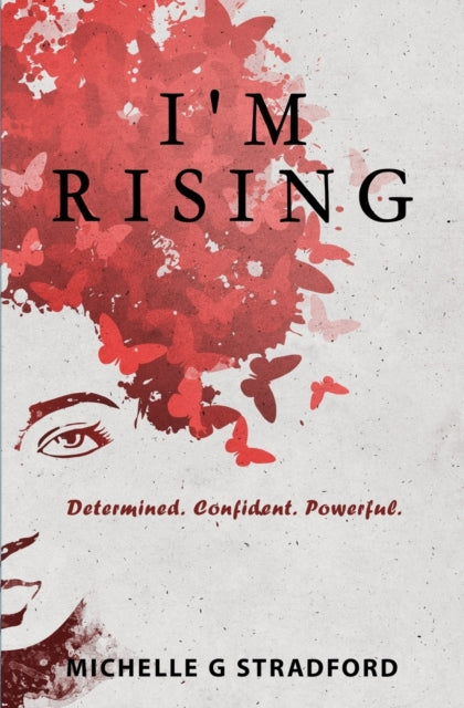 I'm Rising : Determined. Confident. Powerful. : 2