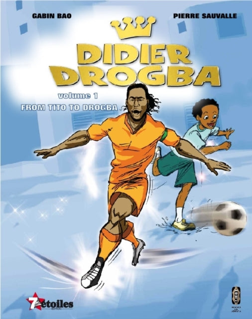 Didier Drogba : From Tito to Drogba