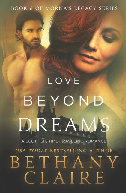 Love Beyond Dreams : A Scottish, Time Travel Romance : 6
