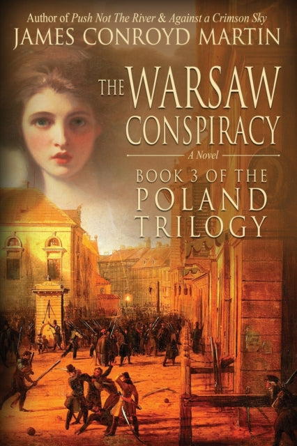 The Warsaw Conspiracy (The Poland Trilogy Book 3) : 3