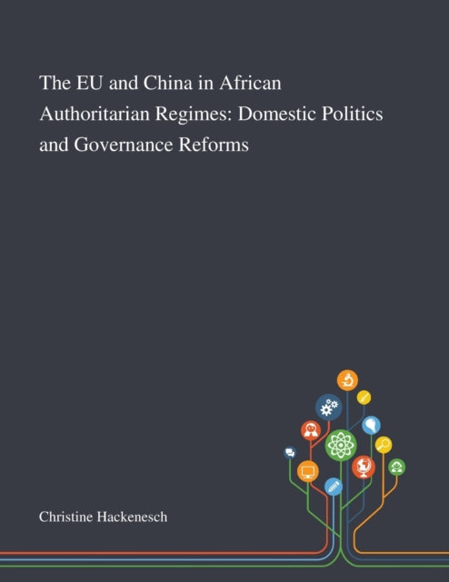 The EU and China in African Authoritarian Regimes : Domestic Politics and Governance Reforms