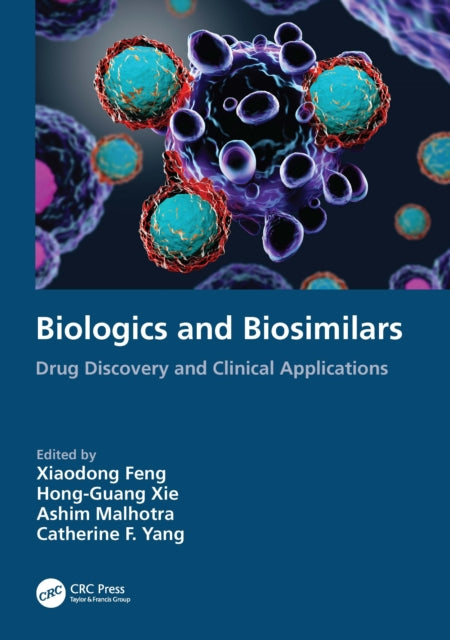 Biologics and Biosimilars : Drug Discovery and Clinical Applications