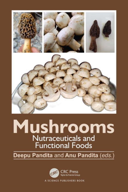 Mushrooms : Nutraceuticals and Functional Foods