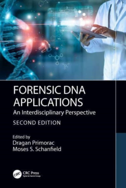 Forensic DNA Applications : An Interdisciplinary Perspective