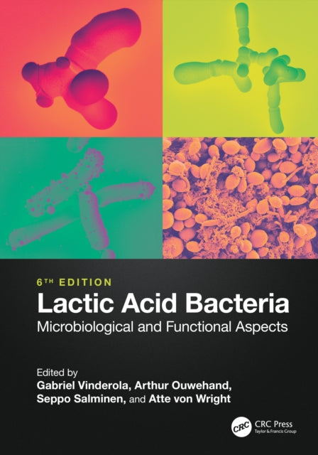 Lactic Acid Bacteria : Microbiological and Functional Aspects