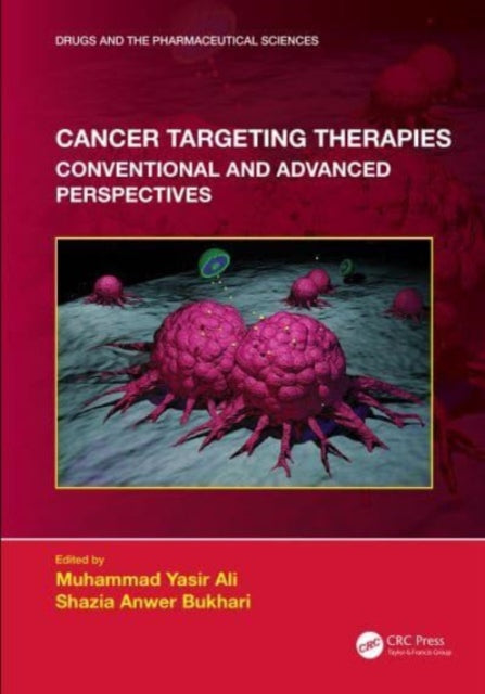 Cancer Targeting Therapies : Conventional and Advanced Perspectives