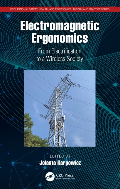 Electromagnetic Ergonomics : From Electrification to a Wireless Society
