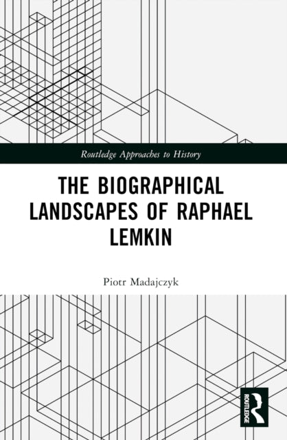 The Biographical Landscapes of Raphael Lemkin