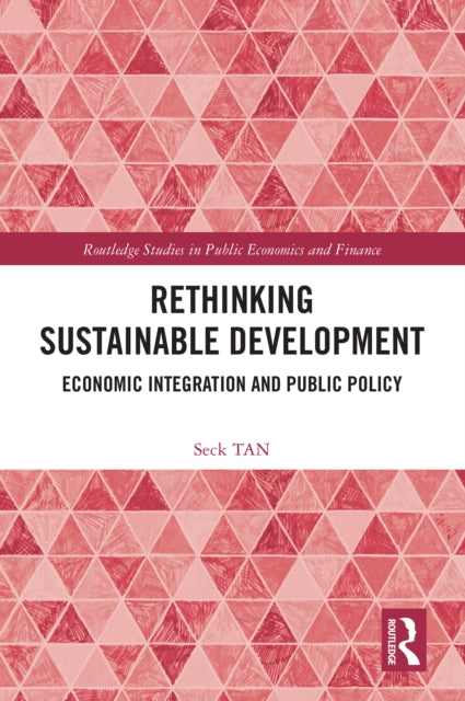 Rethinking Sustainable Development : Economic Integration and Public Policy