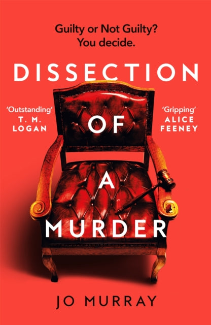 Dissection of a Murder : (Special Limited Edition): The Unmissable And Explosive Courtroom Thriller For Fans Of Blood Orange, Apple Tree Yard And The Silent Patient