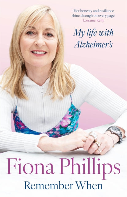Remember When : My life with Alzheimer's