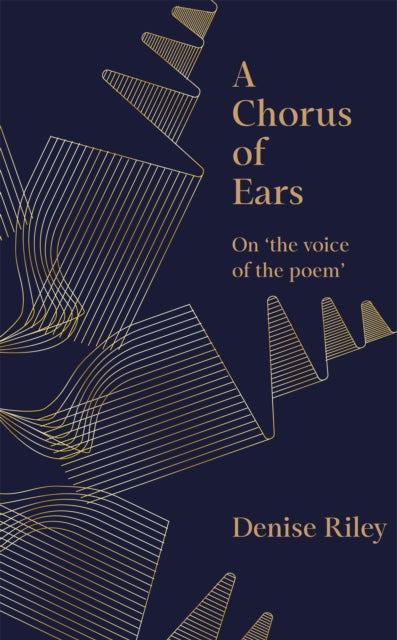 A Chorus of Ears : On 'the voice of the poem'