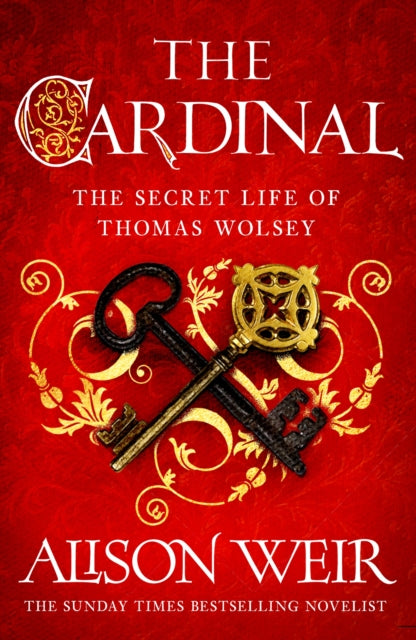 The Cardinal : from the Sunday Times bestseller, the gripping new novel about the man behind the Tudor crown