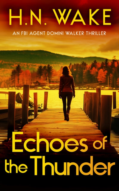 Echoes of Thunder : A Gripping FBI Crime Thriller