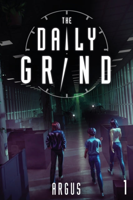 The Daily Grind : A Slice-Of-Life Litrpg : 1