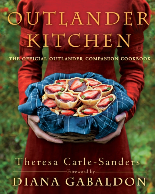 Outlander Kitchen : The Official Outlander Companion Cookbook