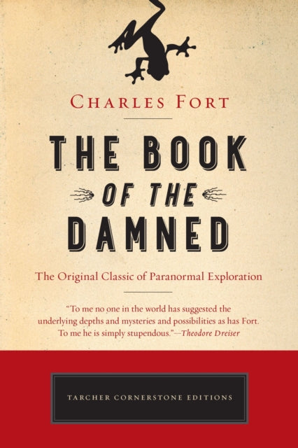 The Book of the Damned : The Original Classic of Paranormal Exploration