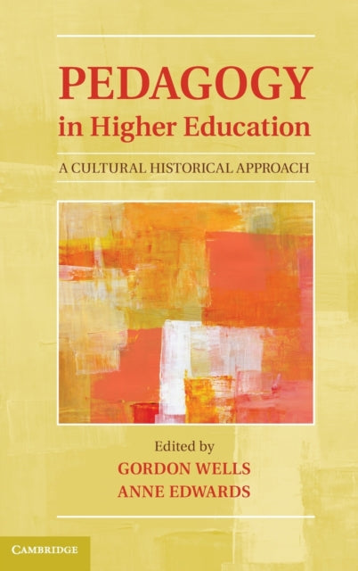 Pedagogy in Higher Education : A Cultural Historical Approach