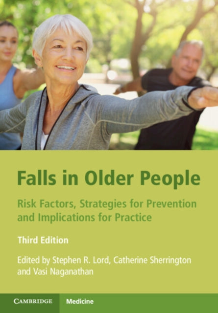 Falls in Older People : Risk Factors, Strategies for Prevention and Implications for Practice