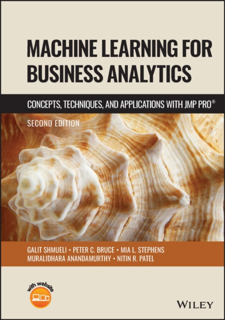 Machine Learning for Business Analytics : Concepts, Techniques and Applications with JMP Pro
