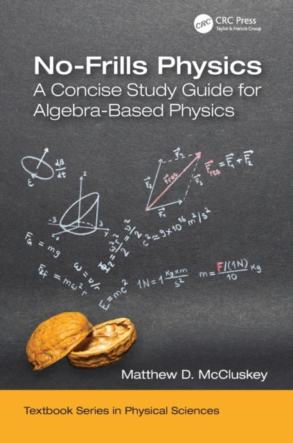 No-Frills Physics : A Concise Study Guide for Algebra-Based Physics