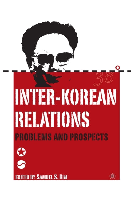 Inter-Korean Relations : Problems and Prospects