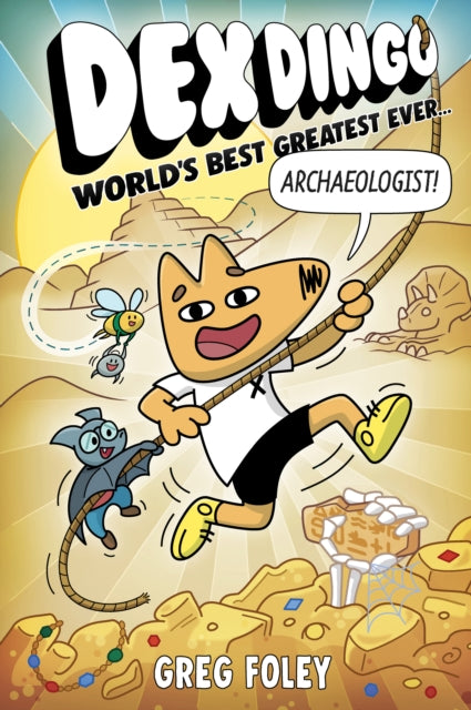Dex Dingo: World's Best Greatest Ever Archaeologist : 2