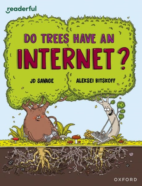 Readerful Independent Library: Oxford Reading Level 14: Do Trees Have an Internet?